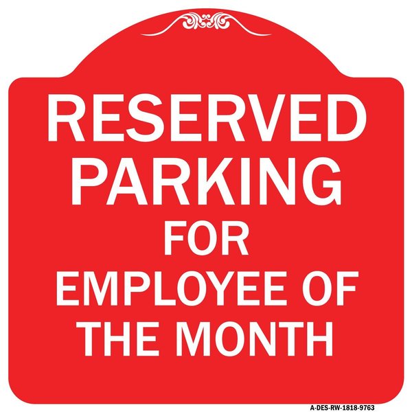Signmission Reserved Parking For Employee Of Month Heavy-Gauge Aluminum Sign, 18" x 18", RW-1818-9763 A-DES-RW-1818-9763